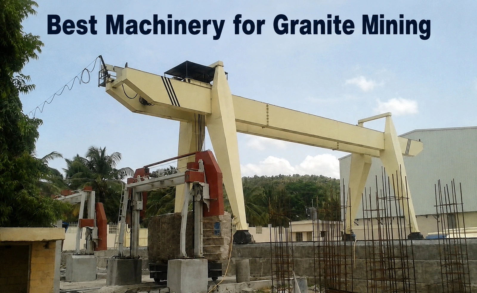 Best Machinery for Granite Mining: A Practical Guide to Granite Quarry Equipment
